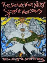 The Secret that Kills / Spirit that Saves