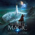 Fall of Magic, The
