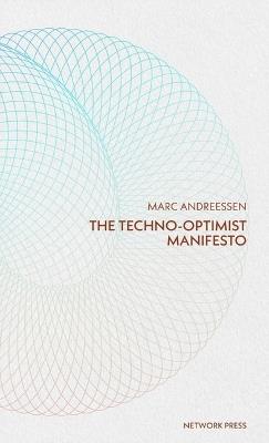 Techno-Optimist Manifesto - Marc Andreessen - cover