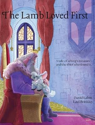 The Lamb Loved First - David Lahm - cover