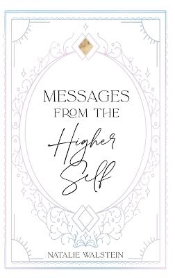 Messages from the Higher Self - Natalie Walstein - cover