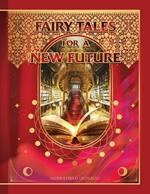 Fairy Tales for a New Future