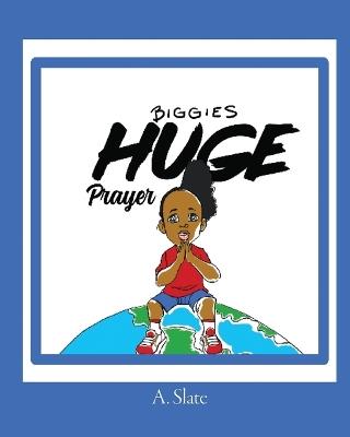 Biggie's Huge Prayer - A Slate - cover