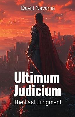 Ultimum Judicium the Last Judgment - David Navarria - cover