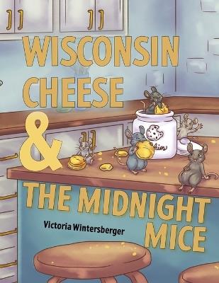 Wisconsin Cheese & The Midnight Mice - Victoria Wintersberger - cover