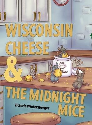 Wisconsin Cheese & The Midnight Mice - Victoria Wintersberger - cover