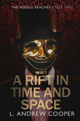 The Middle Reaches, Cycle Two: A Rift in Time and Space - L Andrew Cooper - cover