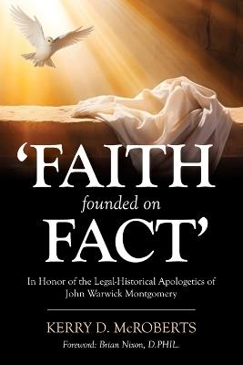 Faith Founded on Fact - Kerry D McRoberts - cover