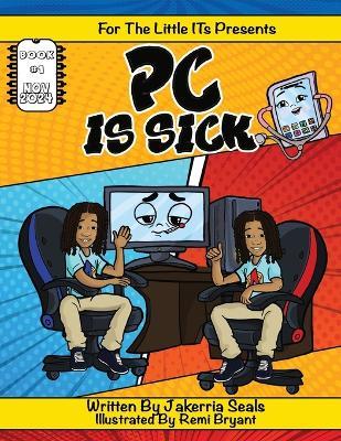 PC is Sick - Jakerria Seals - cover
