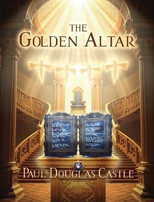 The Golden Altar - Paul Douglas Castle - cover