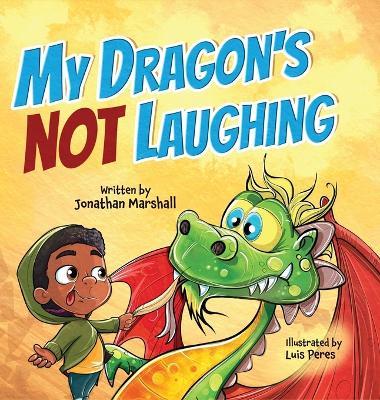 My Dragon's Not Laughing - Jonathan Marshall - cover
