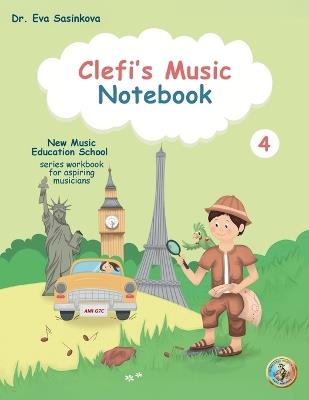 Clefi's Music Notebook 4: New Music Education School Series Workbook for Aspiring Musicians - Eva Sasinkova - cover