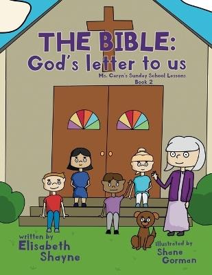 The Bible: God's Letter to Us - Elisabeth Shayne - cover