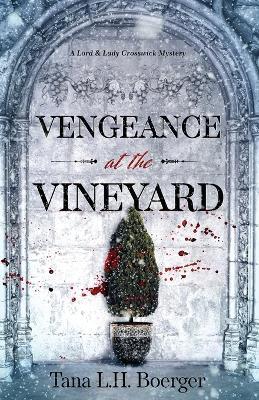 Vengeance at the Vineyard - Tana L H Boerger - cover