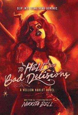 To Hell with Bad Decisions: A Reagan Valentine Novel - Nikkita Bell - cover