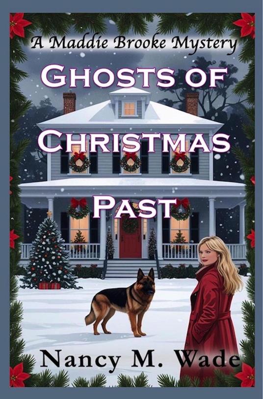 Ghosts of Christmas Past: A Maddie Brooke Mystery