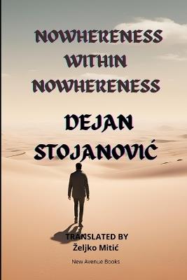 Nowhereness Within Nowhereness - Dejan Stojanovic - cover