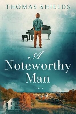 A Noteworthy Man - Thomas Shields - cover