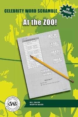 Celebrity Word Scramble At the Zoo! - Martin Maier,Bill Maier - cover