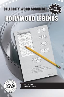 Celebrity Word Scramble Hollywood Legends - Martin Maier,Bill Maier - cover