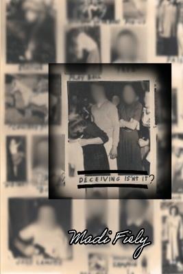 Deceiving Isn't It? - Madi Fiely - cover
