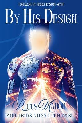 By His Design: 12 Me, 1 God and a Legacy of Purpose - Brian Bentley,Earl Carpenter,Eric Carpenter - cover