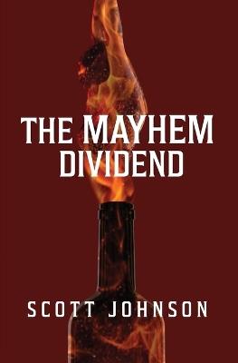 The Mayhem Dividend - Scott Johnson - cover