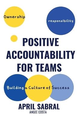 Positive Accountability - April Sabral,Angee Costa - cover