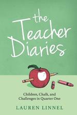 The Teacher Diaries: Children, Chalk, and Challenges in Quarter One