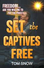 Set the Captives Free