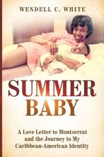 Summer Baby: A Love Letter to Montserrat and the Journey to My Caribbean-American Identity