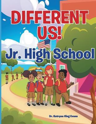 Different Us Jr High School - Katryna King Evans - cover
