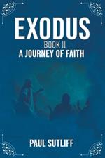 Exodus Book II: A Journey of Faith