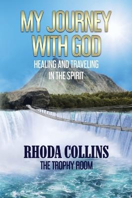 My Journey With God: The Trophy Room - Rhoda Collins - cover