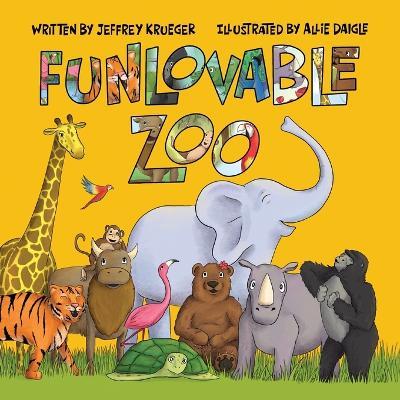 Funlovable Zoo - Jeffrey Krueger - cover