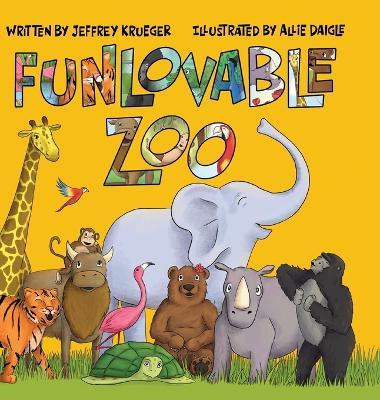 Funlovable Zoo - Jeffrey Krueger - cover
