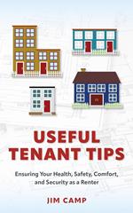 Useful Tenant Tips: Ensuring Your Health, Safety, Comfort, and Security as a Renter