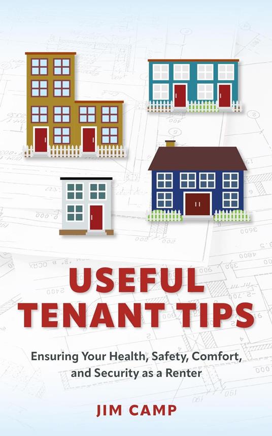 Useful Tenant Tips: Ensuring Your Health, Safety, Comfort, and Security as a Renter