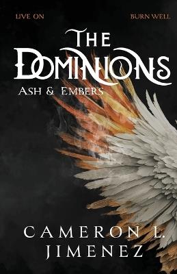 The Dominions Ash & Embers - Cameron L Jimenez - cover