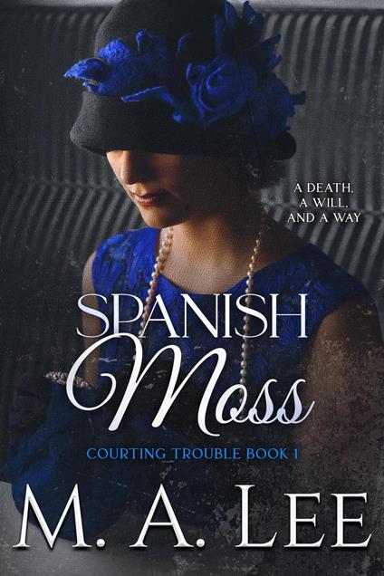 Spanish Moss ~ Courting Trouble 1