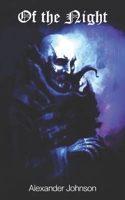 Of the Night: The Black Odyssey - Alexander Johnson - cover