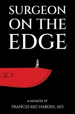 Surgeon on the Edge - Frances Mei Hardin - cover