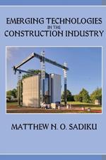 Emerging Technologies in the Construction Industry