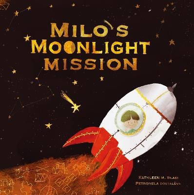 Milo's Moonlight Mission - Kathleen M Blasi - cover