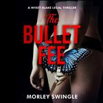 Bullet Fee, The