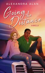 Going the Distance: A Novella