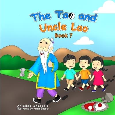 The Tao and Uncle Lao Book 7 - Ariadne Sharelle - cover