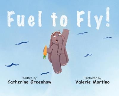 Fuel to Fly - Catherine Greenhaw - cover