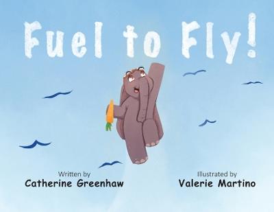 Fuel to Fly - Catherine Greenhaw - cover