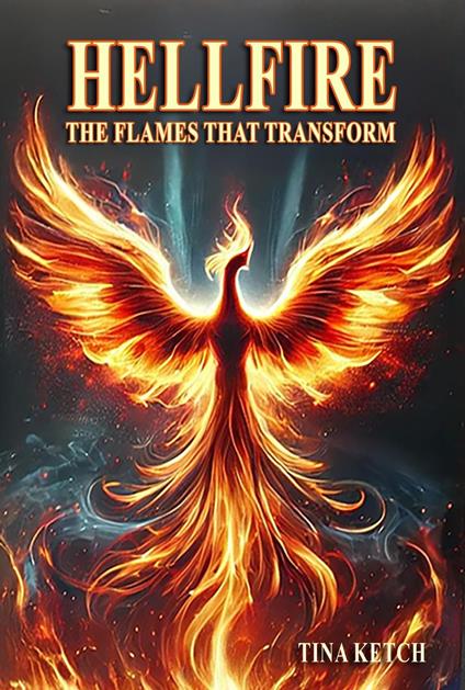 Hellfire: The Flames that Transform